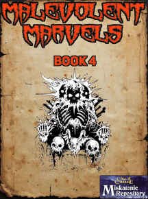 Malevolent Marvels Book 4
